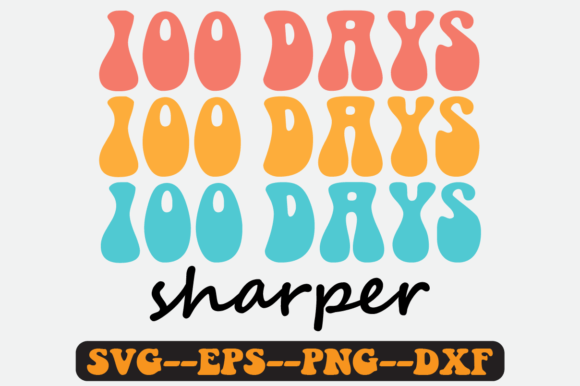 100 Dasy Sharper Groovy Retro SVG Design: Graphics for Crafts & Local Branding