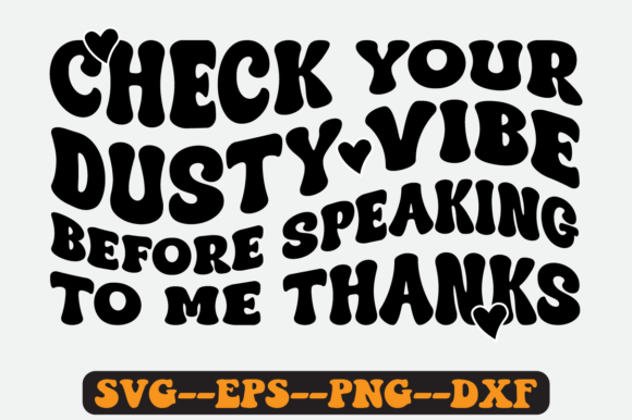 Check Your Dusty Vibe Before Retro SVG: Graphics for Crafts & Creative Brands