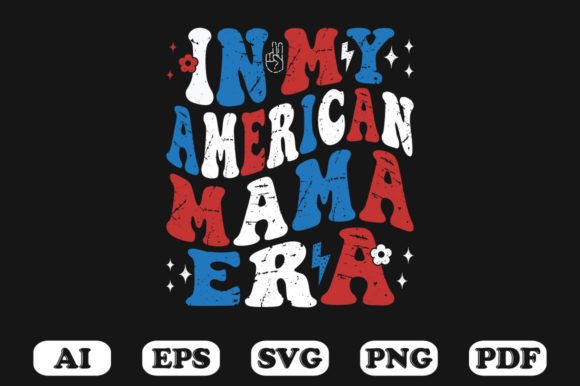 In My American Mama Era Retro Wavy SVG: Graphics for Crafts