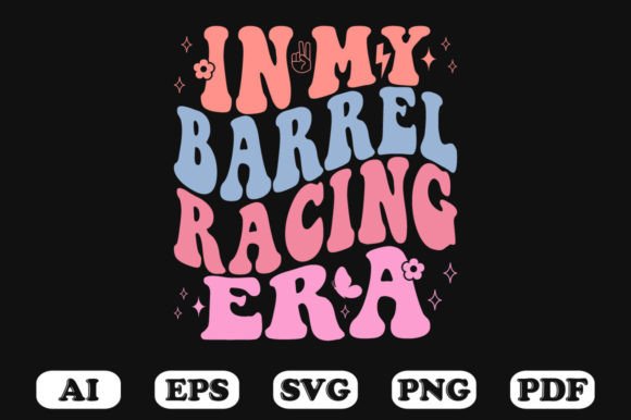 In My Barrel Racing Era Retro Wavy SVG for Crafts & Graphics