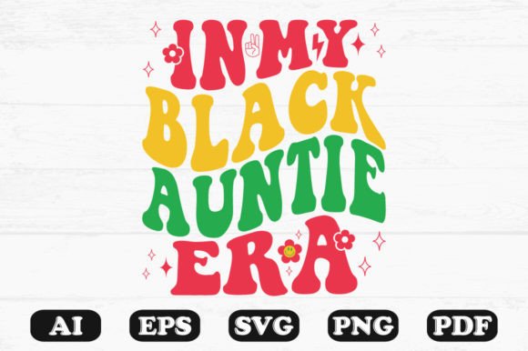 In My Black Auntie Era Retro Wavy Graphics
