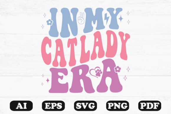 In My Cat Lady Era Retro Wavy SVG: Graphics for Crafts