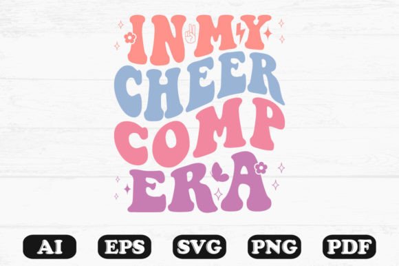In My Cheer Comp Era Retro Wavy SVG for Crafts & Graphics