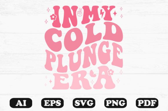 In My Cold Plunge Era Retro Wavy SVG for Crafts & Graphics