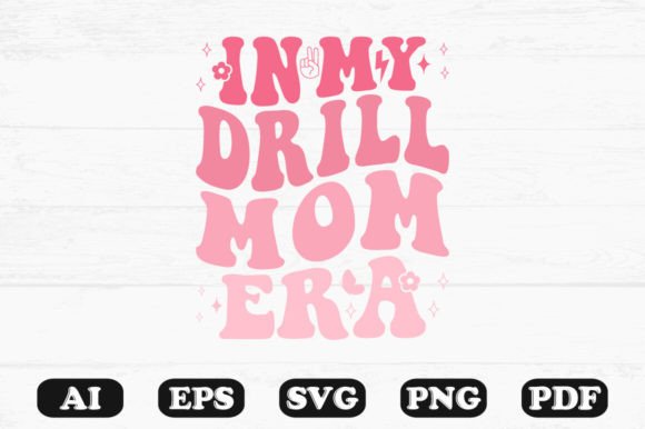 In My Drill Mom Era Retro Wavy SVG Graphics