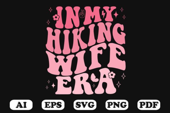 In My Hiking Wife Era Retro Wavy SVG for Crafts & Graphics