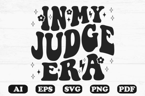 In My Judge Era Retro Wavy SVG T-shirt: Graphics for Crafts