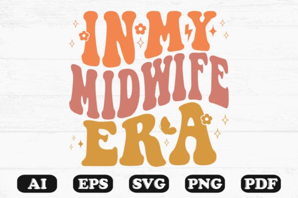 In My Midwife Era Retro Wavy SVG Graphics