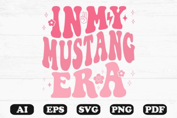 In My Mustang Era Retro Wavy SVG