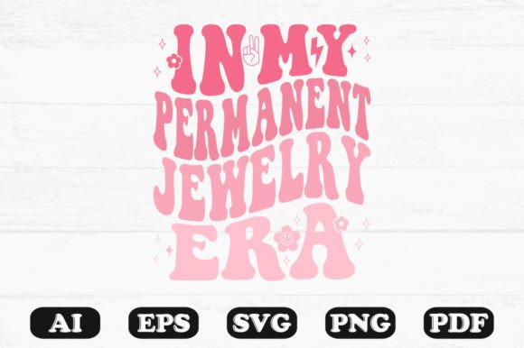 In My Permanent Jewelry Era Retro Wavy S Graphics