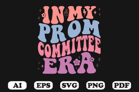 In My Prom Committee Era T-shirt: Graphics for Crafts & Content