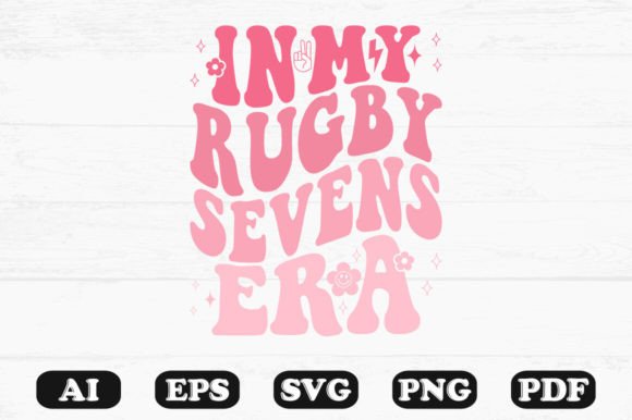 In My Rugby Sevens Era Retro Wavy SVG Graphics