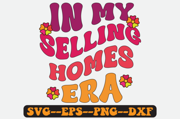 In My Selling Homes Era: Groovy Retro Graphics for Crafts