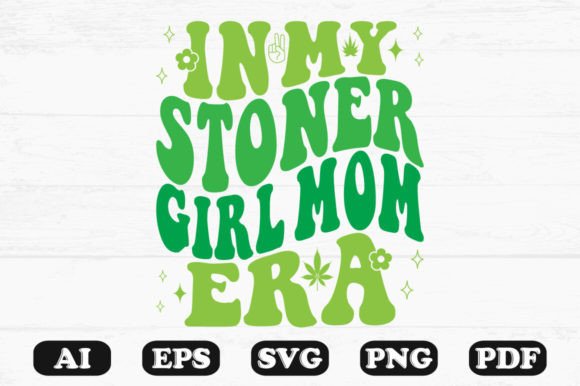 In My Stoner Girl Mom Era Retro Wavy SVG