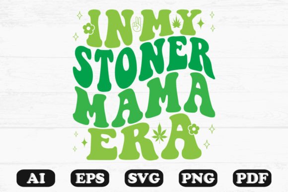 In My Stoner Mama Era Retro Wavy SVG: Graphics for Crafts