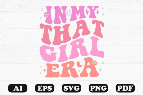 In My That Girl Era Wavy SVG: Graphics for Crafts & Local Branding