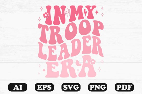 In My Troop Leader Era Retro Wavy SVG Graphics