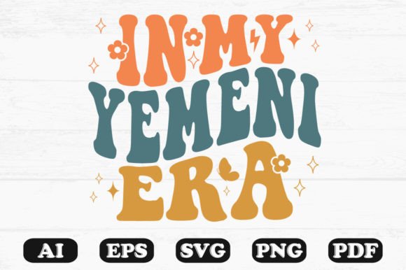 In My Yemeni Era Retro Wavy SVG: Graphics for Crafts & Branding