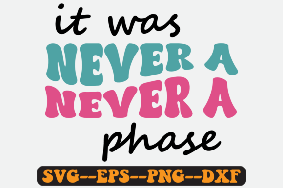 It Was Never a Phase Groovy Retro SVG